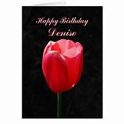 Image result for Denise Happy Birthday Flowers Card