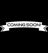 Image result for Coming Soon Banner Black and White