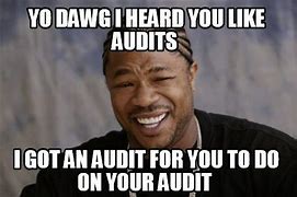 Image result for EBP Audit Meme