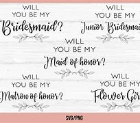 Image result for Will You Be My Bridesmaid SVG