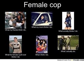 Image result for Female Police Officer Meme