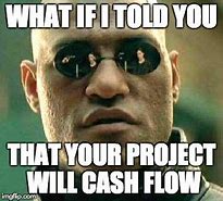 Image result for Cash Flow Meme