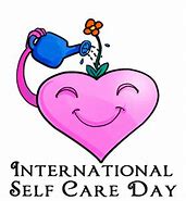 Image result for When Is Self Care Day