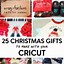 Image result for Cricut Christmas Gift Ideas