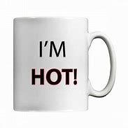 Image result for I'm Hot Now Memes