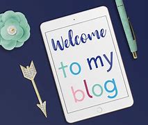 Image result for Welcome to My Blog