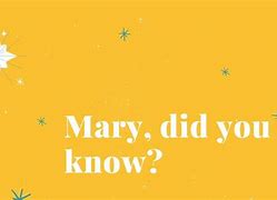 Image result for Mary Did You Know Meme
