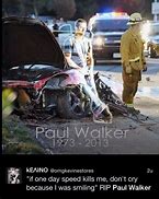 Image result for Paul Walker Crash Meme