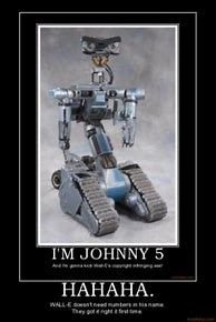Image result for Short Circuit Johnny 5 Meme