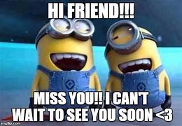 Image result for Can't Wait to See You Meme