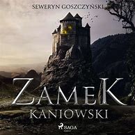 Image result for co_to_znaczy_zamek_kaniowski