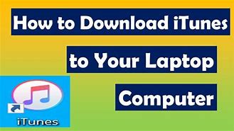 Image result for How to Download iTunes On Lenovo Laptop