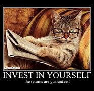 Image result for Invest in Yourself Meme