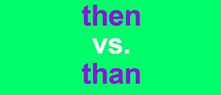 Image result for More Then or Than