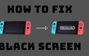 Image result for Nintendo Switch Screen Black