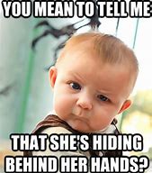 Image result for See Me Baby Meme