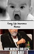 Image result for Funny Life Insurance Memes