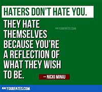 Image result for Dealing with Haters Quotes