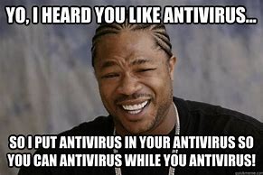 Image result for Antivirus Meme