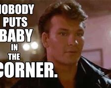 Image result for Dirty Dancing Funny Memes