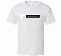 Image result for Slide to Unlock T-Shirt