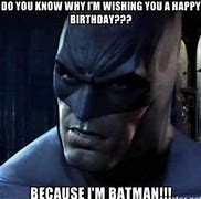 Image result for Batman Happy Birthday Meme