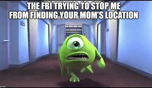 Image result for Your Mom Meme Monsters Inc
