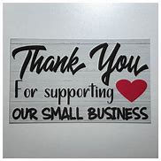 Image result for Thank You for Shopping Small and Supporting My Business