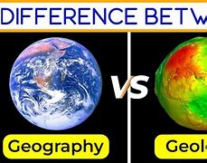 Image result for Difference Between Geology and Geography