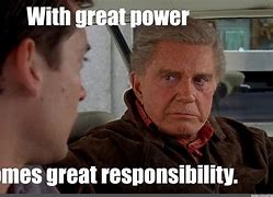 Image result for Great Power Responsibility Meme