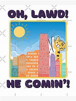 Image result for Big the Cat OH Lawd He Coming