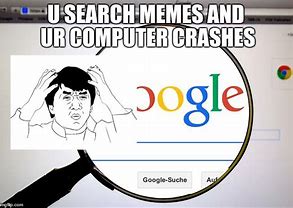 Image result for Google Recent Search Meme