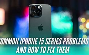Image result for iPhone 15 Problems