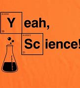 Image result for Breaking Bad Science Meme