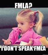 Image result for FMLA Meme Funny