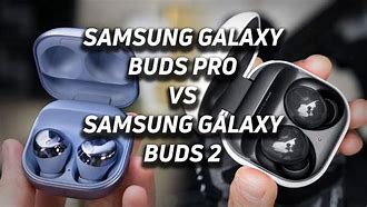 Image result for Galaxy Buds Pro vs Galaxy Buds 2