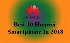 Image result for Huawei Smartphones 2018