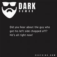 Image result for Low Quality Dark Humor