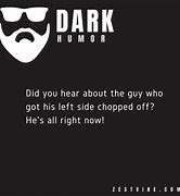 Image result for Real Dark Humor