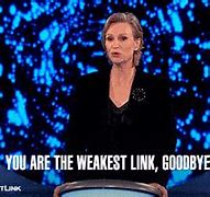 Image result for You Are the Weakest Link Goodbye Meme