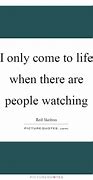 Image result for Watching Supporting Quotes