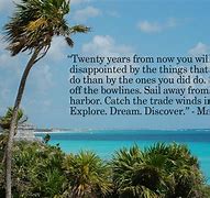 Image result for Mark Twain Travel Quote 20 Years From Now