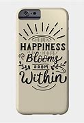 Image result for Inspirational Quotes in Phone Case