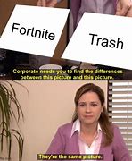 Image result for Fortnite Trash Memes