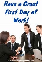 Image result for Happy First Day On the Job