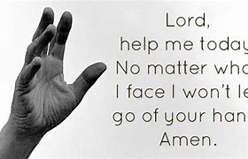 Image result for God Help Me Quotes