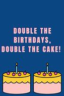 Image result for Double Birthday Meme