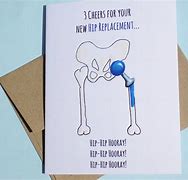 Image result for Funny Get Well Message After Hip Surgery