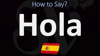 Image result for Spanish Hola