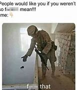 Image result for Roll Grenade into Room Meme